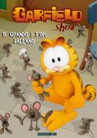 The Garfield show vol.5 di Jim Davis edito da Aurea Books and Comix