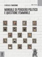 Manuale di pensiero politico e questione femminile di Fiorenza Taricone edito da Aracne (Genzano di Roma)
