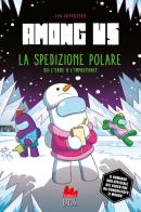 Among Us. La spedizione polare. Libro gioco. Ediz. a colori di Eva Grynszpan edito da Gallucci