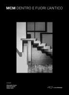 MCM. Dentro e fuori l'antico edito da LetteraVentidue