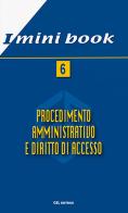 Procedimento amministrativo e diritto di accesso. Nuova ediz. edito da CEL Editrice