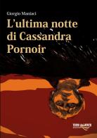 L'ultima notte di Cassandra Pornoir di Giorgio Maniaci edito da Torri del Vento Edizioni di Terra di Vento