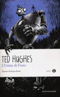 L' uomo di ferro di Ted Hughes edito da Mondadori