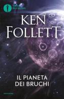 Il pianeta dei bruchi di Ken Follett edito da Mondadori