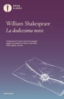 La dodicesima notte o quel che volete di William Shakespeare edito da Mondadori