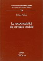 La responsabilità da contatto sociale di Stefano Faillace edito da CEDAM