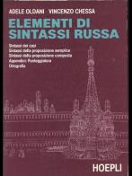 Elementi di sintassi russa di Adele Oldani, Vincenzo Chessa edito da Hoepli