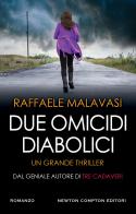 Due omicidi diabolici di Raffaele Malavasi edito da Newton Compton Editori