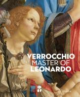 Verrocchio, il maestro di Leonardo. Catalogo della mostra (Firenze, 8 marzo-14 luglio 2019). Ediz. inglese edito da Marsilio