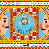 I due eroi. Ediz. illustrata di Ileana Di Pace, Chiara Buccheri edito da LEIMA Edizioni