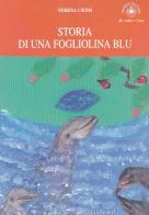 Storia di una fogliolina blu. 12° Concorso internazionale autori per l'Europa 2017 di Teresa Cioni edito da Ibiskos Ulivieri