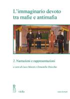 L' immaginario devoto tra mafie e antimafia vol.2 edito da Viella