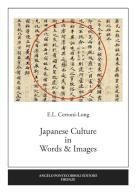 Japanese culture in words & images di E. L. Cerroni-Long edito da Pontecorboli Editore