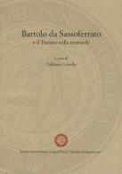Bartolo da Sassoferrato e il Trattato sulla tirannide edito da Quattroventi