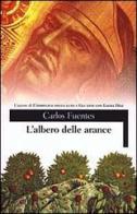 L' albero delle arance di Carlos Fuentes edito da Il Saggiatore