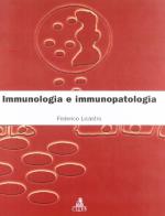 Immunologia e immunopatologia di Federico Licastro edito da CLUEB