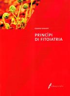 Principi di fitoiatria di Giacomo Lorenzini edito da Il Sole 24 Ore Edagricole