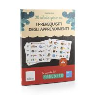 30 schede gioco su... I prerequisiti degli apprendimenti. Schede ricarica per Tablotto 4-6 anni di Desirèe Rossi edito da Erickson