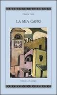 La mia Capri di Claretta Cerio edito da Edizioni La Conchiglia