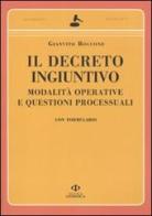 Il decreto ingiuntivo. Modalità operative e questioni processuali. Con formulario di Gianvito Boccone edito da Nuova Giuridica