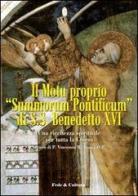 Motu proprio «Summorum Pontificum» di SS. Benedetto XVI. Una ricchezza spirituale per tutta la Chiesa. Atti del Convegno (Roma, ottobre 2009) edito da Fede & Cultura