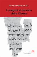 L' esegesi al servizio della Chiesa di Corrado Marucci edito da Armando Editore