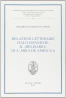 Relazioni letterarie italo-ispaniche: il «Belisario» di A. Mira de Amescua di Mariarosa Scaramuzza Vidoni edito da Bulzoni