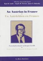 Austrian in France. Festschrift in honour of Jacques Garello (An). Ediz. inglese e francese edito da La Rosa Editrice