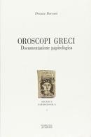 Oroscopi greci. Documentazione papirologica di Donata Baccani edito da Sicania
