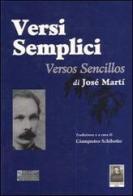 Versi semplici-Versos sencillos di José Martí edito da Città del Sole Edizioni