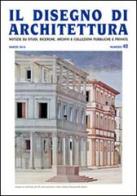 Il disegno di architettura. Notizie su studi, ricerche, archivi e collezioni pubbliche e private vol.40 edito da Ronca Editore