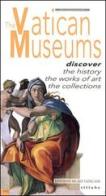 The vatican museums. Discover the history, the works of art, the collections di Susanna Bertoldi edito da Edizioni Musei Vaticani