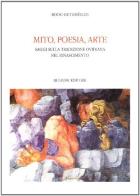 Mito, poesia, arte. Saggi sulla tradizione ovidiana nel Rinascimento di Bodo Guthmüller edito da Bulzoni