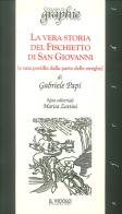 La vera storia del fischietto di San Giovanni (e una postilla dalla parte delle streghe) di Gabriele Papi edito da Il Vicolo