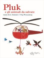 Pluk e gli animali da salvare di Annie M. G. Schmidt, Fiep Westendorp edito da LupoGuido