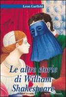 Le altre storie di William Shakespeare di Leon Garfield edito da Nuove Edizioni Romane