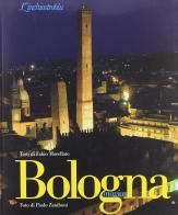 Bologna magica. Ediz. illustrata di Fabio Morellato, Paolo Zaniboni edito da L'Inchiostroblu