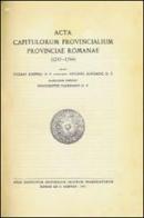 Acta Capitolorum Provincialium Provinciae Romanae edito da Angelicum University Press