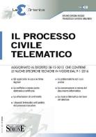 Il processo civile telematico di Bruno Spagna Musso, Francesco Saverio Orlando edito da Edizioni Giuridiche Simone