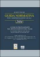 Guida normativa per l'amministrazione locale 2014 vol.4 di Fiorenzo Narducci, Riccardo Narducci edito da Maggioli Editore