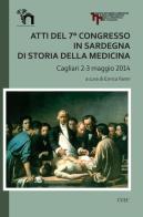 Atti del 7° Congresso in Sardegna di storia della medicina (Cagliari 2-3 maggio 2014) edito da CUEC Editrice