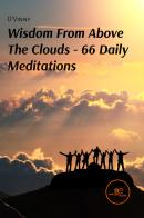 Wisdom from above the clouds. 66 daily meditations di Vincent Amos edito da Europa Edizioni