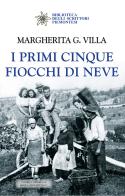 I primi cinque fiocchi di neve di Margherita G. Villa edito da Editrice Tipografia Baima-Ronchetti