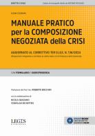Manuale pratico per la composizione negoziata della crisi di Elena Ceserani edito da Legislazione Tecnica