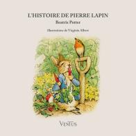 L' histoire de Pierre Lapin. Ediz. illustrata di Beatrix Potter edito da Ventus