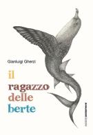 Il ragazzo delle berte di Gianluigi Gherzi edito da AnimaMundi Edizioni