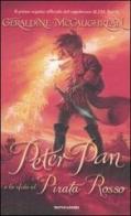 Peter Pan e la sfida al Pirata Rosso di Geraldine McCaughrean edito da Mondadori
