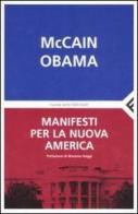 Manifesti per la nuova America di John McCain, Barack Obama edito da Feltrinelli