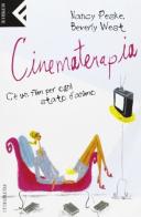 Cinematerapia. C'è un film per ogni stato d'animo di Nancy Peske, Beverly West edito da Feltrinelli