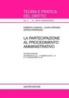 La partecipazione al procedimento amministrativo di Roberto Caranta, Laura Ferraris, Simona Rodriquez edito da Giuffrè